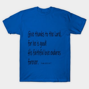 Psalm 107:1 T-Shirt